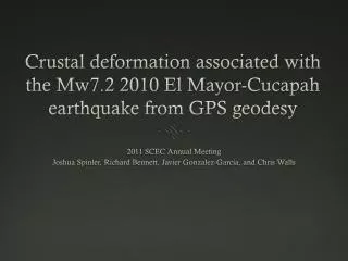 Crustal deformation associated with the Mw7.2 2010 El Mayor- Cucapah earthquake from GPS geodesy