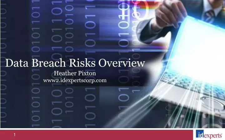 data breach risks overview heather pixton www2 idexpertscorp com