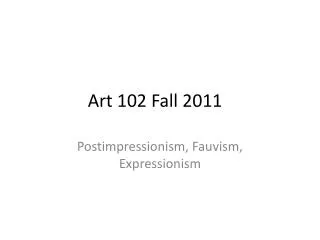 Art 102 Fall 2011