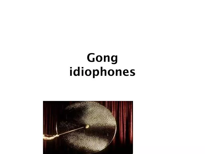 gong idi ophones