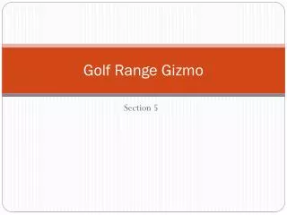 Golf Range Gizmo