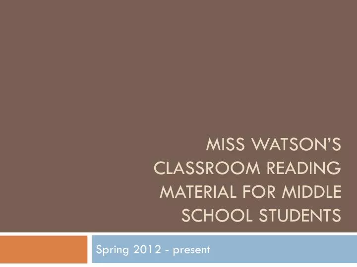 miss watson s classroom reading material for middle school students