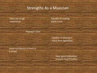 Strengths As a Musician