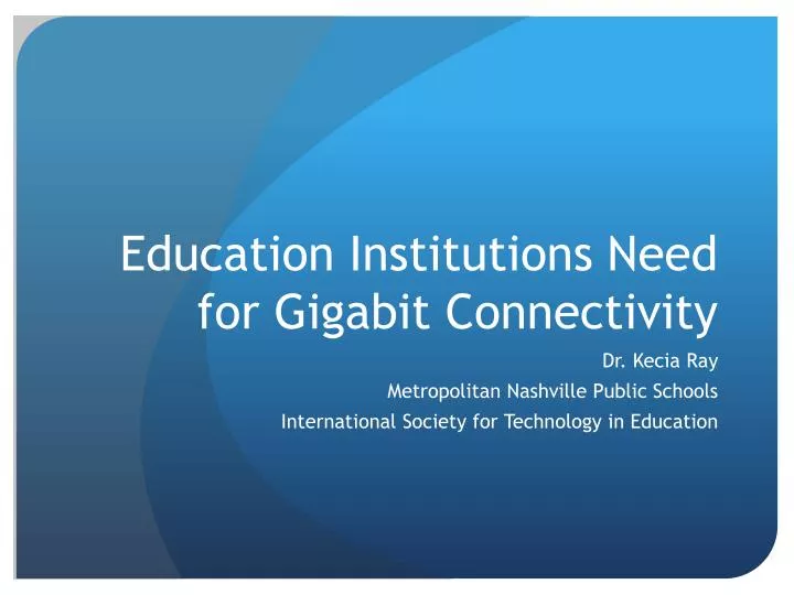 education institutions need for gigabit connectivity