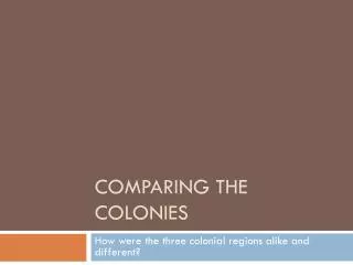 Comparing the Colonies