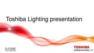 Toshiba Lighting presentation