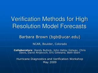 Verification Methods for High Resolution Model Forecasts