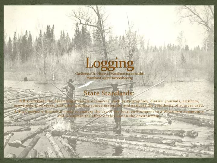 logging our stories t h e history of marathon county exhibit marathon county historical society