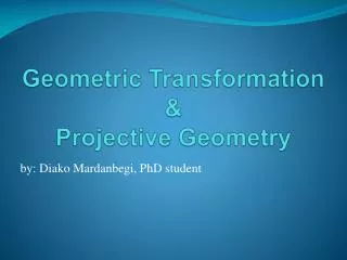 Geometric Transformation &amp; Projective Geometry