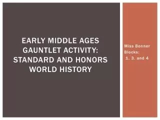 Early Middle Ages Gauntlet Activity: Standard and Honors World History
