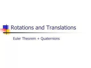 Rotations and Translations