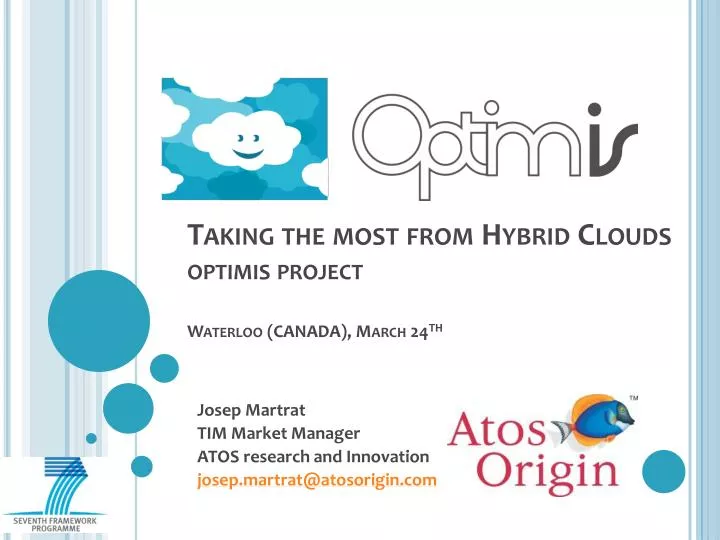 taking the most from hybrid clouds optimis project waterloo canada march 24 th
