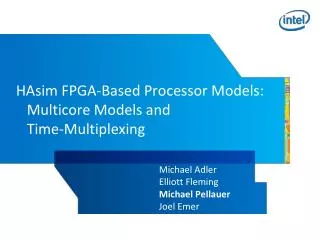 HAsim FPGA-Based Processor Models: Multicore Models and Time-Multiplexing