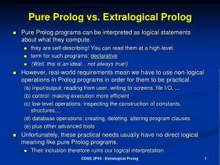 Pure Prolog vs. Extralogical Prolog