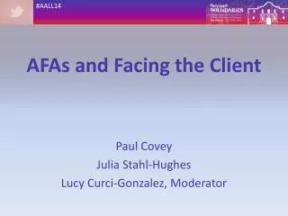 AFAs and Facing the Client