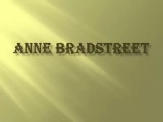 ANNE BRADSTREET