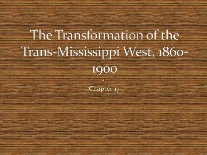 the transformation of the trans mississippi west 1860 1900