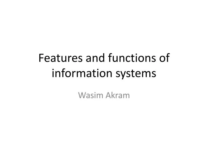 features and functions of information systems
