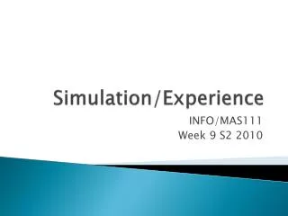 Simulation/Experience