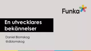 en utvecklares bek nnelser