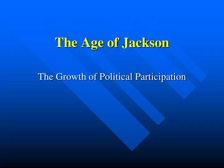 the age of jackson