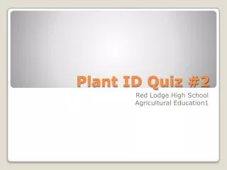 Plant ID Quiz #2