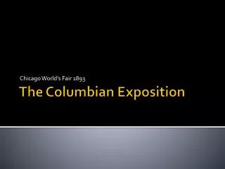 The Columbian Exposition