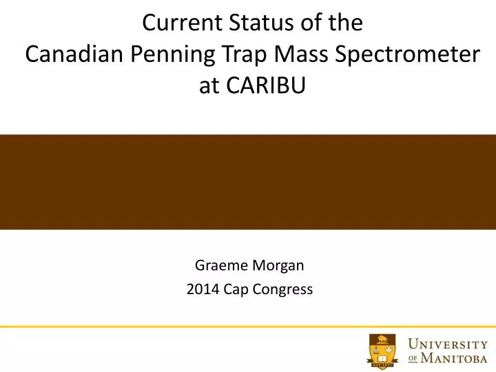 current status of the canadian penning trap mass spectrometer at caribu