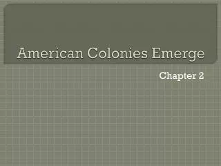 American Colonies Emerge