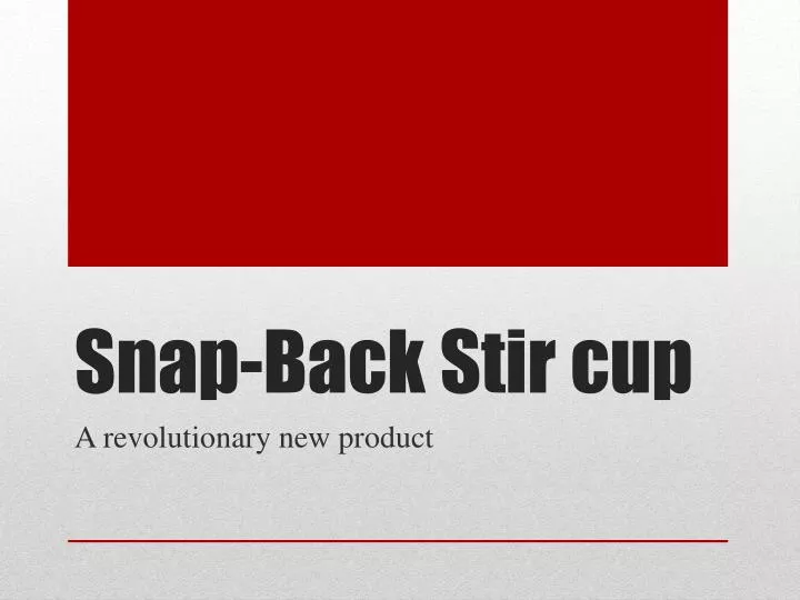 snap back stir cup