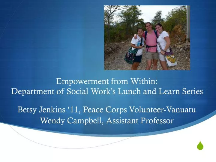 empowerment from within department of social work s lunch and learn series