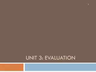 Unit 3: evaluation