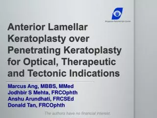 Marcus Ang, MBBS, MMed Jodhbir S Mehta, FRCOphth Anshu Arundhati , FRCSEd