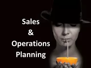 Sales &amp; Operations Planning
