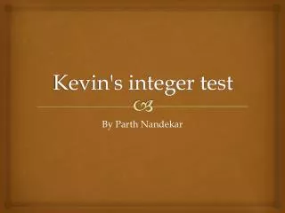 Kevin's integer test