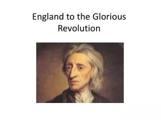 England to the Glorious Revolution