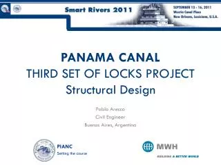 PANAMA CANAL THIRD SET OF LOCKS PROJECT Structural Design
