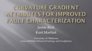 Curvature gradient attributes for improved fault characterization