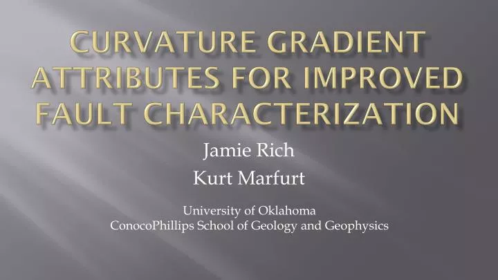 curvature gradient attributes for improved fault characterization