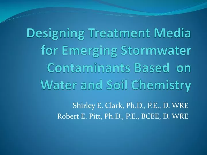 designing treatment media for emerging stormwater contaminants based on water and soil chemistry
