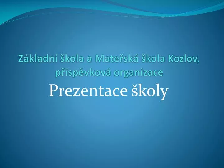 z kladn kola a mate sk kola kozlov p sp vkov organizace