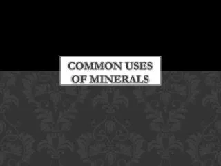 Common uses of Minerals