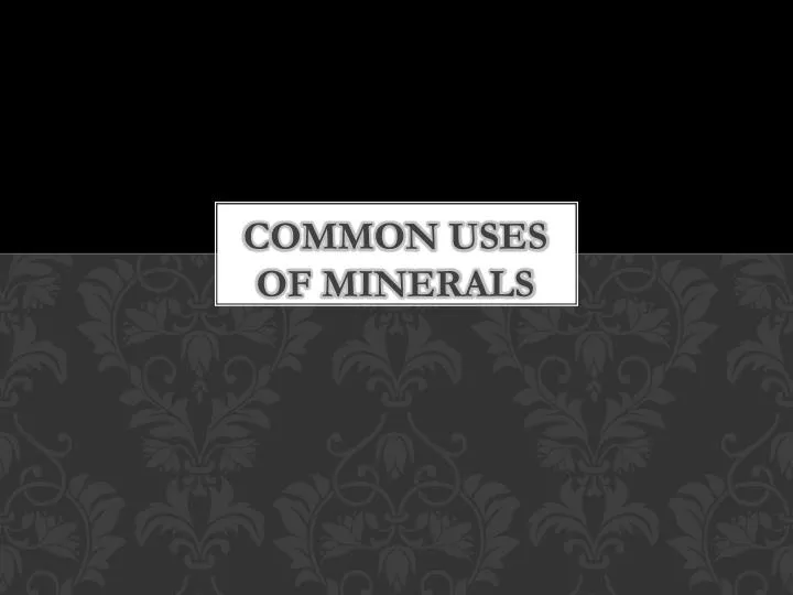 common uses of minerals
