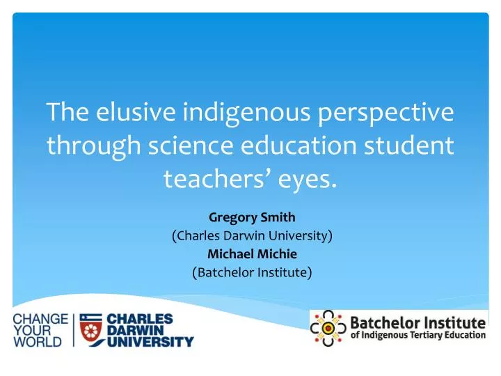 the elusive indigenous perspective through science education student teachers eyes