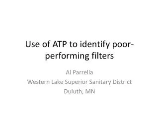 Use of ATP to identify poor-performing filters