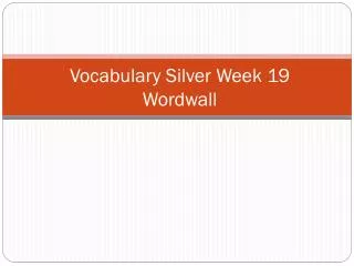 Vocabulary Silver Week 19 Wordwall