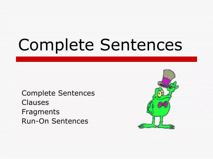 complete sentences