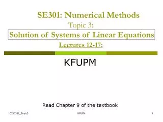 SE301: Numerical Methods Topic 3: Solution of Systems of Linear Equations Lectures 12-17: