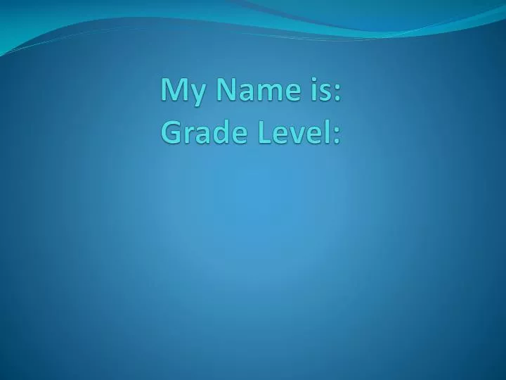 my name is grade level
