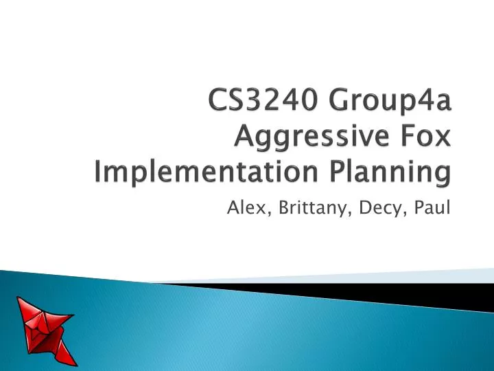 cs3240 group4a aggressive fox implementation planning